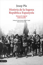 Història de la Segona República Espanyola (1929-abril 1933), Josep Pla - DESTINO (CATALAN)
