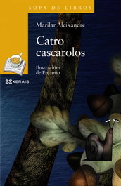 CATRO CASCAROLOS, Marilar Aleixandre - XERAIS