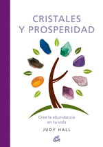 GAIA, Cristales y prosperidad, Judy Hall