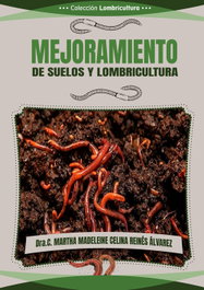 MEJORAMIENTO DE LOS SUELOS Y LOMBRICULTURA, DRA.C. MARTHA REINÉS ÁLVAREZ - CITMATEL (IBD)