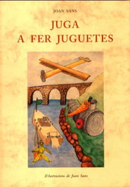 Juga a fer juguetes, Joan Sans - OLAÑETA, J.J (CATALAN)