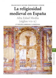 Religiosidad medieval en España: alta edad media, Francisco Javier Fernández Conde - TREA EDICIONES