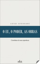 O EU, O PODER, AS OBRAS, De Luigi Giussani - LUCERNA