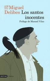 DESTINO, Los santos inocentes, Miguel Delibes