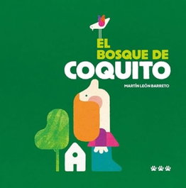 TRES TIGRES TRISTES, El bosque de coquito, Martin Leon Barreto - TRES TIGRES TRISTES