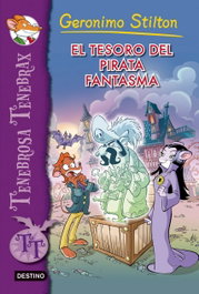 DESTINO INFANTIL, El tesoro del pirata fantasma, Geronimo Stilton - DESTINO INFANTIL