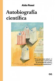 Autobiografía científica, Aldo Rossi - GUSTAVO GILI