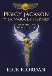 Percy Jackson y la vara de Hermes, Rick Riordan - MONTENA