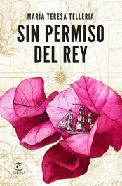 Sin permiso del rey, María Teresa Telleria - ESPASA CALPE