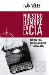 Nuestro hombre en la CIA, Iván Vélez Cipriano - ENCUENTRO