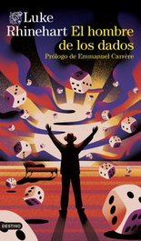 El hombre de los dados, Luke Rhinehart - Destino