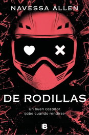 De rodillas, Navessa Allen - EDICIONES B