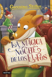 LA MÁGICA NOCHE DE LOS ELFOS, Geronimo Stilton - DESTINO INFANTIL