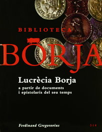 Lucrècia Borja, Ferdinand Gregorovius - TRES I QUATRE