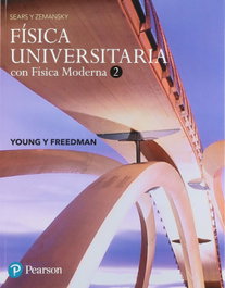 ADDISON WESLEY, FÍSICA UNIVERSITARIA CON FÍSICA MODERNA 2, Sears/Zemansky - PEARSON EDUCACION