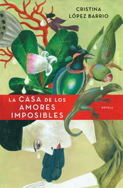 PLAZA & JANES, La casa de los amores imposibles, Cristina López Barrio - PLAZA & JANES