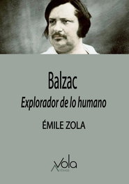 Balzac, explorador de lo humano, Émile Zola - ARCHIVOS VOLA