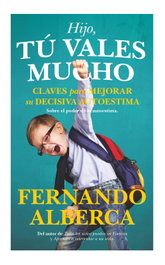 HIJO, TÚ VALES MUCHO, Fernando Alberca De Castro - EL TORO MITICO