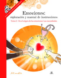 Emociones: En el Origen de las Emociones: las Necesidades.Tomo 2, Armella Leung - LIBSA