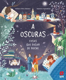 A oscuras. Cosas que pasan de noche, Monika Utnik-Strugala - SM