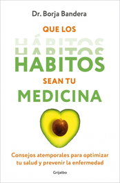 GRIJALBO Que los hábitos sean tu medicina