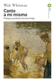 AKAL, CANTO A MI MISMO, WALT WHITMAN/ LEON FELIPE - AKAL