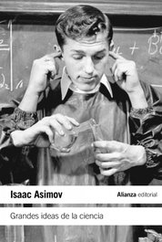 Grandes ideas de la ciencia, Isaac Asimov - ALIANZA