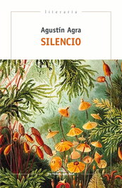Silencio, Agustín Agra - Editorial Galaxia