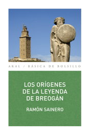Orígenes de la leyenda de Breogán, Ramón Sainero - AKAL