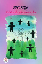 SFC-SQM. Relatos de vidas invisibles, SFC- SQM Castilla la Mancha SFC- SQM Castilla la Mancha - EDICIONES PASSER