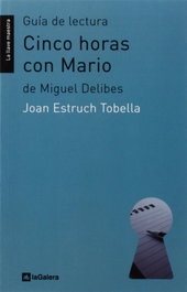 Guia lectura cinco horas con mario, Joan Estruch - LA GALERA