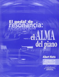 El pedal de resonancia. El alma del piano, Albert Nieto - BOILEAU