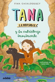 EDEBE, Tana la invisible y la catastrife inminente - Fina Casalderrey