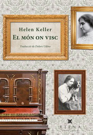 El mon on visc, Helen Keller - VIENA