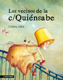 Los vecinos de la c/ Quiénsabe, Cristina Zafra Vizcaíno - COMANEGRA