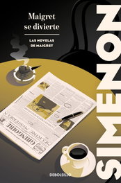 Maigret se divierte (Las novelas de Maigret), Georges Simenon - DEBOLSILLO