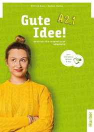HUEBER, GUTE IDEE A2.1 ALUMNO - (21).GUTE IDEE A2.1 KURSBUCH (LIBRO)