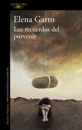 Los recuerdos del porvenir, Elena Garro - ALFAGUARA