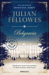 Belgravia, Julian Fellowes - DEBOLSILLO