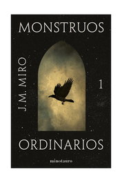 MONSTRUOS ORDINARIOS, J.M. MIRO - Logista Compañia De Distribucion Integral, Sa