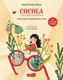 HARPER COLLINS IBERICA, Cocola y las gafas asombrosas. Cómo activar el pensamiento crítico