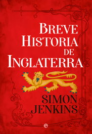 Breve historia de Inglaterra, Simon Jenkins - LA ESFERA DE LOS LIBROS