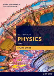 OXFORD UNIVERSITY PRESS, NEW IB DP PHYSICS STUDY GUIDE