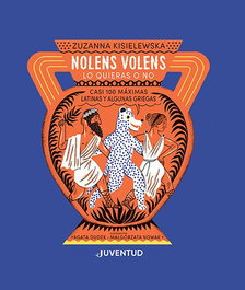 JUVENTUD, NOLENS VOLENS. Lo quieras o no. - Zuzanna Kisielewska