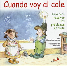Cuando voy al cole, Michaelene Mundy - SAN PABLO EDITORIAL