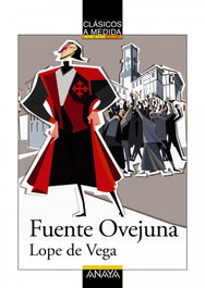 Fuente ovejuna, Lope de Vega - ANAYA