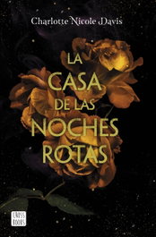 CROSSBOOKS, LA CASA DE LAS NOCHES ROTAS, Charlotte Nicole Davis