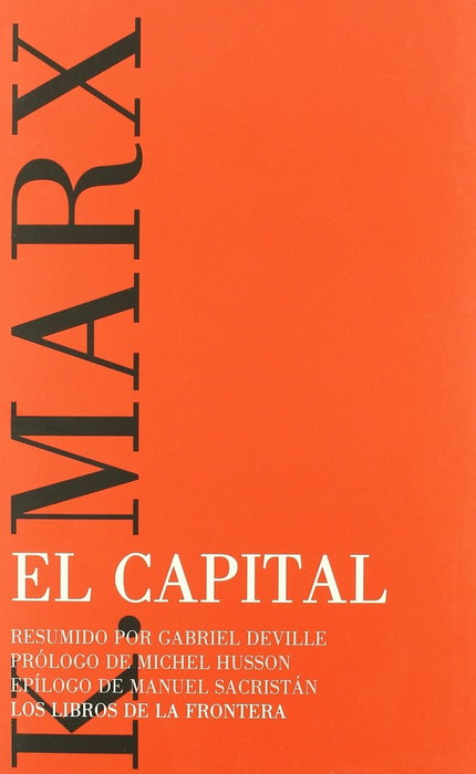 El capital, K. Marx - LIBROS DE LA FRONTERA
