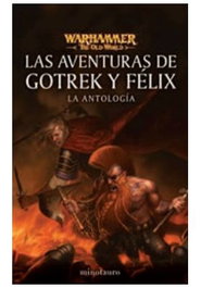 Las aventuras de Gotrek y Felix: La antología, Varios autores - Warhammer