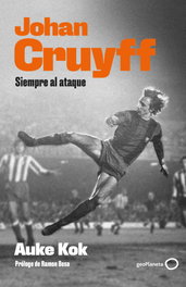 GEOPLANETA, Johan Cruyff: Siempre al ataque. - Auke Kok